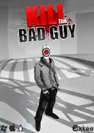 干掉坏蛋 Kill The Bad Guy