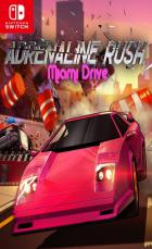 激情狂飙：迈阿密风云 Adrenaline Rush Miami Drive